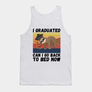 I Graduated Can I Go Back To Bed Now Sloth, Funny Graduation Party Gift Tank Top